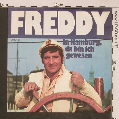 Freddy: In Hamburg, da bin ich gewesen, (0105 134), D,  - 7inch - T5090 - 2,00 Euro