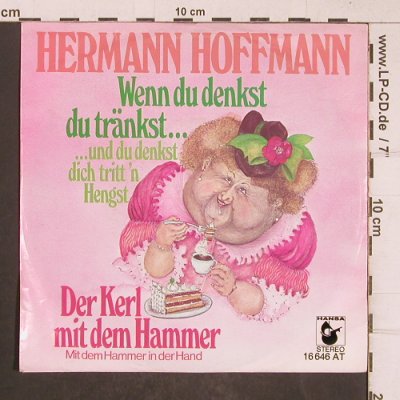 Hoffmann, Hermann: Wenn du denkst du tränkst..., Hansa (16 646 AT), D Typ: 7" Best.-Nr.: T5165 Preis: 3,00 Euro