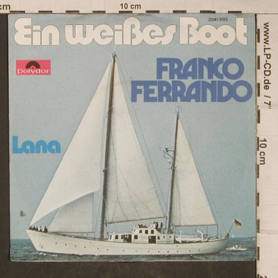 Ferrando,Franco: Ein weißes Boot, m-/vg+, Polydor (2041 693), D, 1974 Typ: 7" Best.-Nr.: T5176 Preis: 2,00 Euro