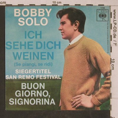Solo,Bobby: Ich sehe dich Weinen, vg+/m-, CBS(CBS 1720), D,  - 7inch - T5373 - 2,50 Euro