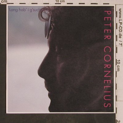 Cornelius,Peter: Lang hab' i g'sucht, Teldec (246 909-7 AC), D, 1989 Typ: 7" Best.-Nr.: T5380 Preis: 3,00 Euro