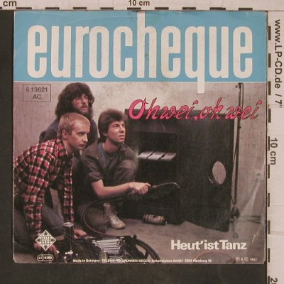 Eurocheque: Oh wei,oh wei / Heut ist Tanz, Telefunken/Rüssl (6.13621 AC), D, m-/vg+, 1982 Typ: 7" Best.-Nr.: T5452 Preis: 10,00 Euro
