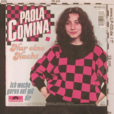 Comina,Paola: Nur eine Nacht, Polydor (881 433-7), D, 1984 Typ: 7" Best.-Nr.: T5693 Preis: 7,50 Euro