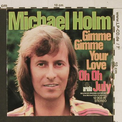 Holm,Michael: Gimme Gimme your Love, Ariola(12 303 AT), D,  - 7inch - T598 - 3,00 Euro