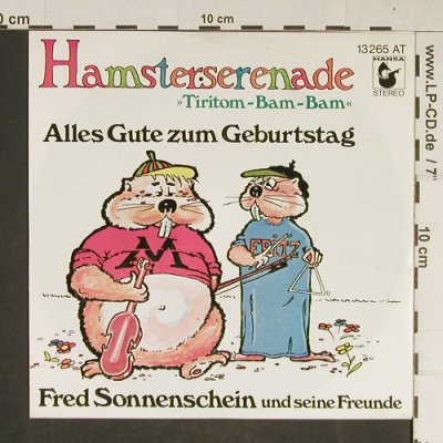 Fred Sonnenschein & seine Freunde: Hamsterserenade, Hansa (13 265 AT), D Typ: 7" Best.-Nr.: T731 Preis: 3,00 Euro