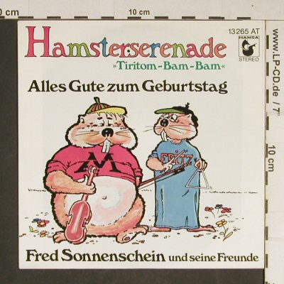 Fred Sonnenschein & seine Freunde: Hamsterserenade, Hansa (13 265 AT), D Typ: 7" Best.-Nr.: T731 Preis: 3,00 Euro
