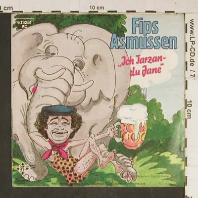 Asmussen,Fips: Ich Tarzan  - du Jane, Telefunken (6.13251 AC), D, 1981 Typ: 7" Best.-Nr.: T872 Preis: 2,50 Euro