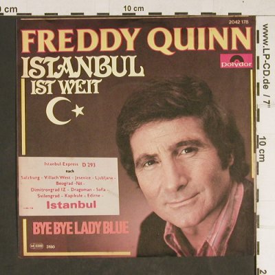 Freddy Quinn: Istanbul Ist Weit / Bye Bye Lady Bl, Polydor (2042 178), D, 1980 Typ: 7" Best.-Nr.: T923 Preis: 2,50 Euro