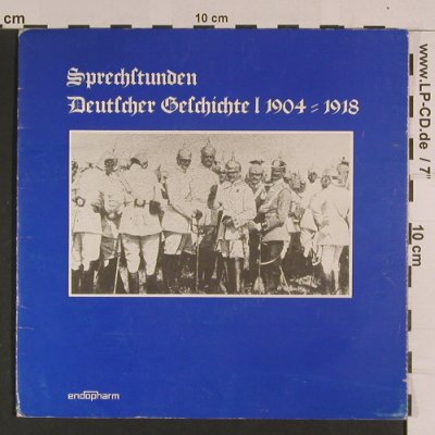 V.A.Sprechstunden Deut. Geschichte: 1-1904-1918, Foc (Dokum. in german), Teldec/Endopharm (TST 78 111), D, 33 rpm, 1974 Typ: 7" Best.-Nr.: S7865 Preis: 3,00 Euro