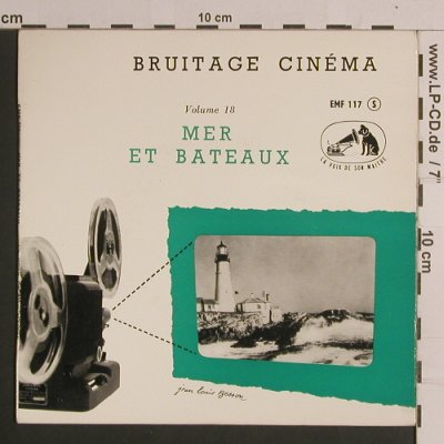 Bruitage Cinema - Vol.18: Mer et Bateaux, 10 Tr., La Voix De Son Maitre(7 EMF 117), F, woc,  - EP - S8334 - 3,00 Euro