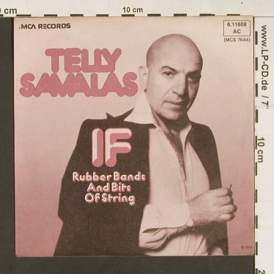 Savalas,Telly: If /Rubber Bands and Bits of String, MCA(6.11608 AC), D, 1974 - 7inch - S8892 - 2,50 Euro
