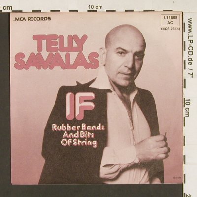 Savalas,Telly: If /Rubber Bands and Bits of String, MCA (6.11608 AC), D, 1974 Typ: 7" Best.-Nr.: S8892 Preis: 2,50 Euro
