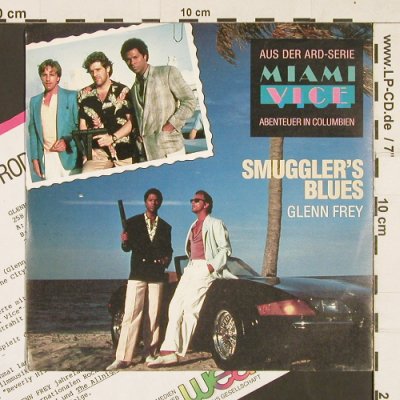 Miami Vice - Frey,Glenn: Smuggler's Blues/You belong to t.Ci, MCA (258 412-7), D, 1985 Typ: 7" Best.-Nr.: S9472 Preis: 4,00 Euro