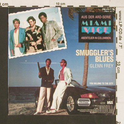 Miami Vice - Frey,Glenn: Smuggler's Blues/You belong to t.Ci, MCA (258 412-7), D, 1985 Typ: 7" Best.-Nr.: S9472 Preis: 4,00 Euro