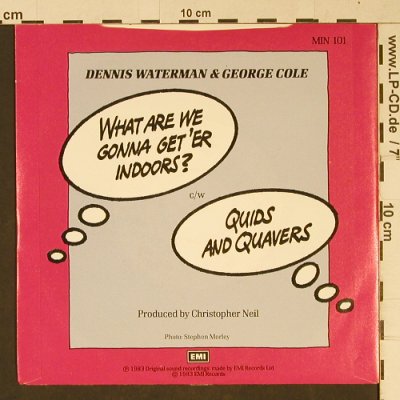 Waterman,Dennis & Cole,George: What Are We Gonna Get 'er Indoors?, EMI (MIN 101), UK, 1983 Typ: 7" Best.-Nr.: T1067 Preis: 1,50 Euro