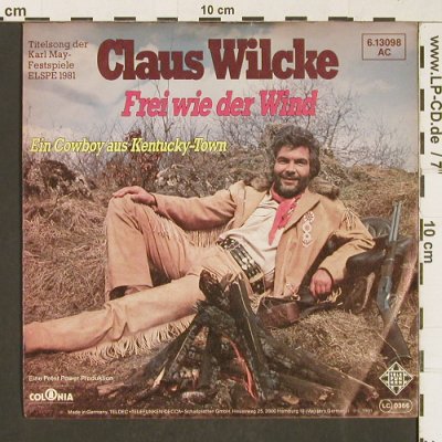 Wilcke,Klaus: Frei wie der Wind, Karl May Sp.1981, Telefunken (6.13098 AC), D, 1981 Typ: 7" Best.-Nr.: T370 Preis: 3,00 Euro