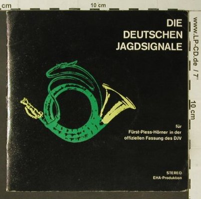 Die Deutschen Jagdsignale: für Fürst-Pless-Hörner ..., EHA-Produktion (5003), D Typ: 7" Best.-Nr.: T3801 Preis: 3,00 Euro