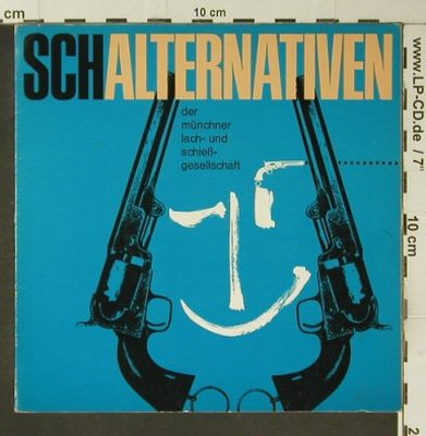 Münchner Lach- und Schießgesellsch.: Schalternativen, Foc,  (T 74 779), D Typ: 7" Best.-Nr.: T3813 Preis: 6,00 Euro