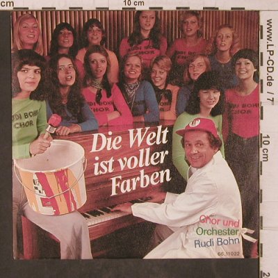 Bohn,Rudi - Chor und Orchester: Die Welt voller Farben,  (66.11 022-00-2), D Typ: 7" Best.-Nr.: T5593 Preis: 5,00 Euro