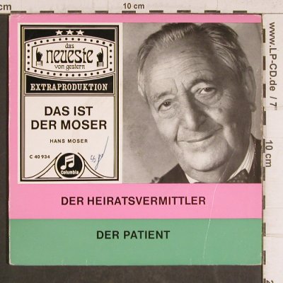 Moser,Hans: Der Heiratsvermittler / Der Patient, Columbia (C 40 934), D Typ: 7" Best.-Nr.: T5789 Preis: 4,00 Euro