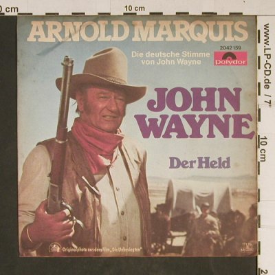 John Wayne: sung by Arnold Marquis, m-/vg+, Polydor (2042 159), D, 1979 Typ: 7" Best.-Nr.: T882 Preis: 2,00 Euro