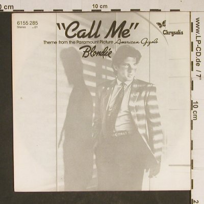 American Gigolo: Blondie: Call Me, Chrysalis (6155 285), D, 1980 Typ: 7" Best.-Nr.: T883 Preis: 2,00 Euro