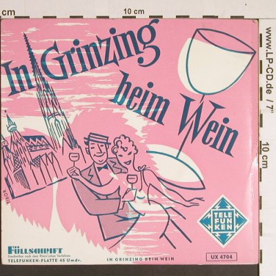 Felix,Franz - Rudi Bohn, WienerEns.: In Grinzing beim Wein, Telefunken(UX 4704), D,  - EP - S8443 - 2,50 Euro