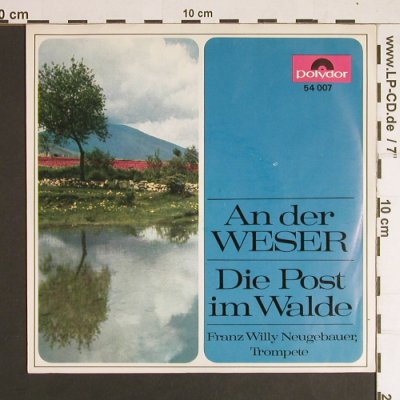 Neugebauer,Franz Willy: An der Weser/Die Post im Walde, Polydor(54 007), D, 1960 - 7inch - S8518 - 2,50 Euro
