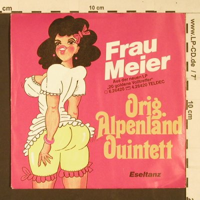 Orign.Alpenland Quintett: Frau Maier / Eseltanz, Teldec(6.14797 AC), D, 1987 - 7inch - S9102 - 3,00 Euro