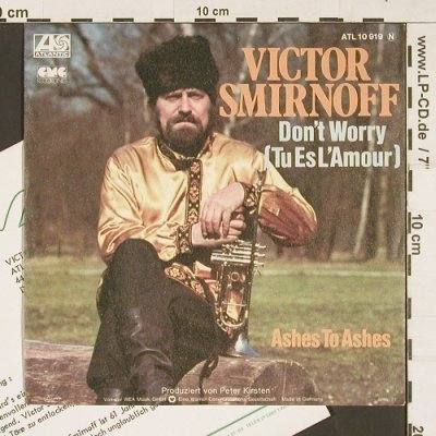 Smirnoff,Victor: Don't worry(tu esL'Amour)/AshesToAs, Atlantic(10 919), D, 1977 - 7inch - S9455 - 2,50 Euro