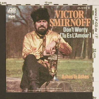 Smirnoff,Victor: Don't worry(tu esL'Amour)/AshesToAs, Atlantic(10 919), D, 1977 - 7inch - S9455 - 2,50 Euro