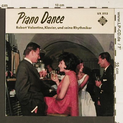 Valentino,Robert-Klavier-Rhythmiker: Piano Dance, Telefunken(UX 5113), D,  - EP - S9695 - 4,00 Euro