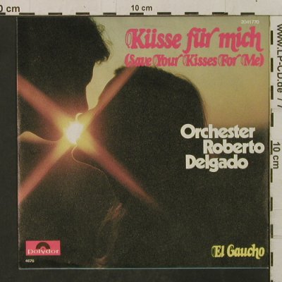 Delgado,Roberto Orch.: Küsse für mich / El Gaucho, Polydor(2041 770), D, 1976 - 7inch - T2301 - 2,50 Euro
