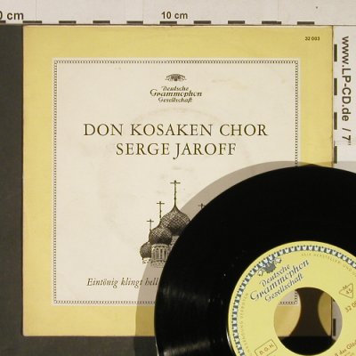 Don Kosaken Chor Serge Jaroff: Eintönig klingt hell das Glöcklein, D.Gr.(32 003), D, Mono,  - 7inch - T768 - 2,00 Euro