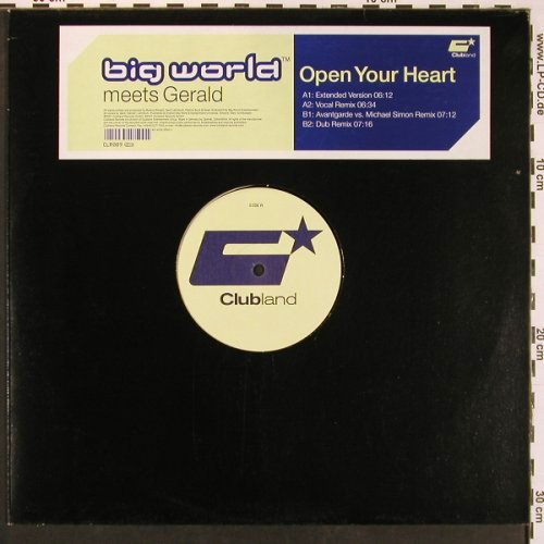 Big World meets Gerald: Open Your Heart*4, Clubland(), D, 01 - 12inch - B9193 - 3,00 Euro