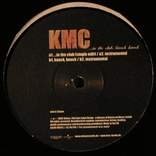 KMC: In The Club / knock knock, Promo, Urban, D, 2002 Typ: 12" Best.-Nr.: B9468 Preis: 1,00 Euro