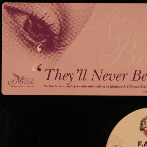 F.A.T.E.: They'll Never Be*3, LC, WB (PRO-A-100266), US, Promo, 2000 Typ: 12" Best.-Nr.: B9555 Preis: 1,00 Euro