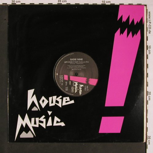 Nine,Sadie: Let's Work It Out*3, House Music(6.20729 AE), D, 1987 - 12inch - C4395 - 3,00 Euro