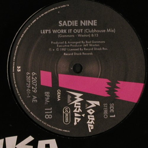 Nine,Sadie: Let's Work It Out*3, House Music(6.20729 AE), D, 1987 - 12inch - C4395 - 3,00 Euro