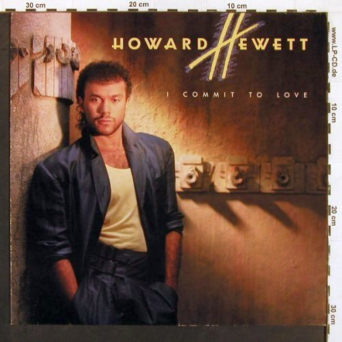 Hewett,Howard: I Commit to Love, Elektra (960 487-1), D, 1986 Typ: LP Best.-Nr.: C781 Preis: 2,00 Euro