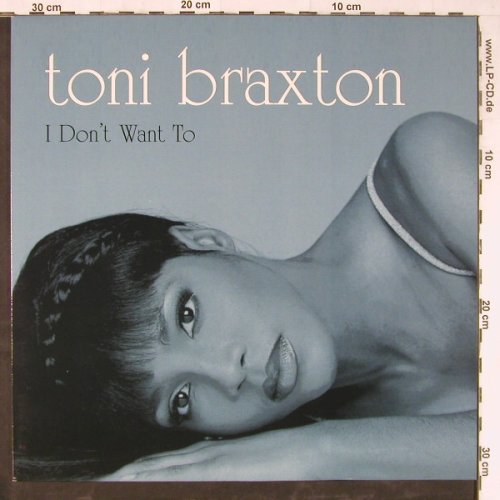 Braxton,Toni: I Don't Want To*2+2, La Face(74321 46172 1), EU, 1997 - 12inch - E3955 - 3,00 Euro