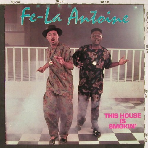 Fe-La Antoine: This House Is Smokin', Ichiban Rec.INC(ICH 1059), US, 1990 - LP - E6146 - 9,00 Euro