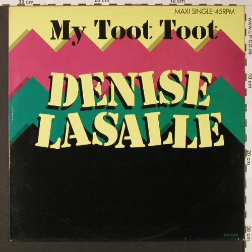 Lasalle,Denise: My Toot Toot/Give me the most str.., Epic(A12-6334), NL, 1985 - 12inch - E7570 - 3,00 Euro