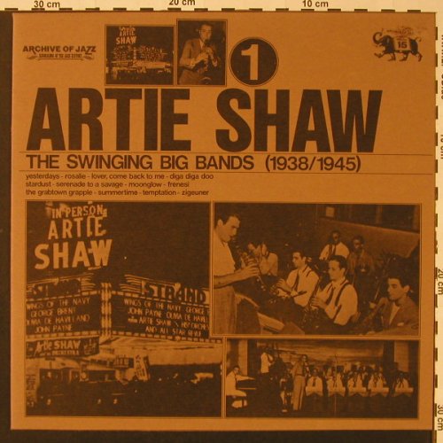 Shaw,Artie: The Swinging Big Band(1938/1945), Archive Of Jazz(101.671), I, Vol.15, 1974 - LP - F2752 - 5,00 Euro