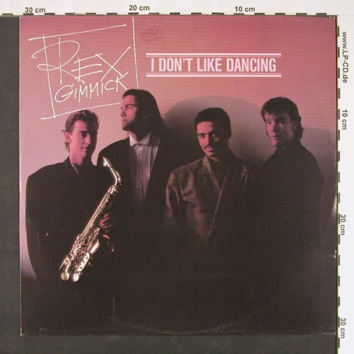 Rex Gimmick: I Don't Like Dancing *3, Chic(6.20701 AE), D, 1987 - 12inch - F3291 - 1,50 Euro