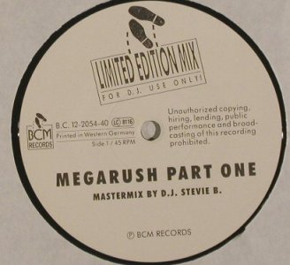 D.J.Stevie B.: MegaRush pt1+2,Lim.Ed.Mix for D.J's, BCM(B.C.12-2054-40), D,  - 12inch - F6776 - 4,00 Euro