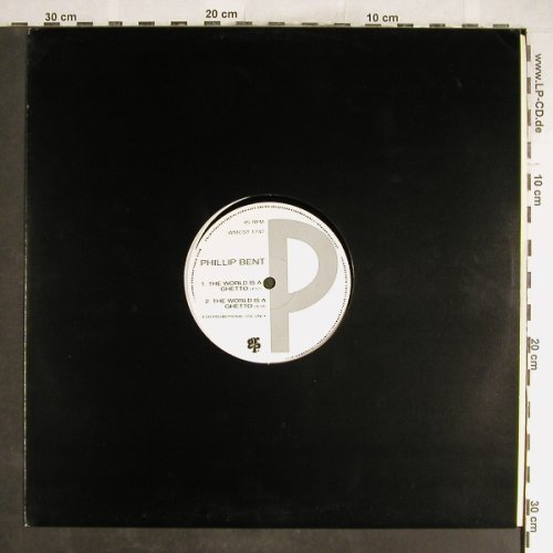 Bent,Phillip: The World Is A Ghetto*4,Promo,LC, GRP(WMCST 1747), UK,  - 12inch - H6681 - 2,50 Euro