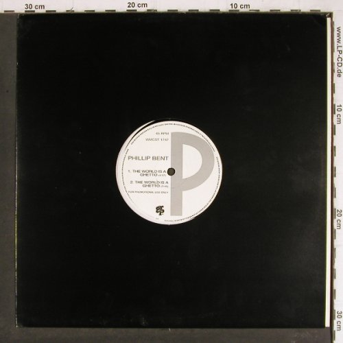 Bent,Phillip: The World Is A Ghetto*4, Promo, LC, GRP(WMCST 1747), UK,  - 12inch - H6681 - 1,00 Euro