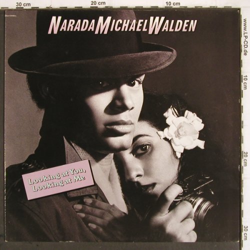Walden,Narada Michael: Looking At You,Looking At Me, Atlantic (78-0058-1), D, co, 1983 Typ: LP Best.-Nr.: V496 Preis: 6,00 Euro