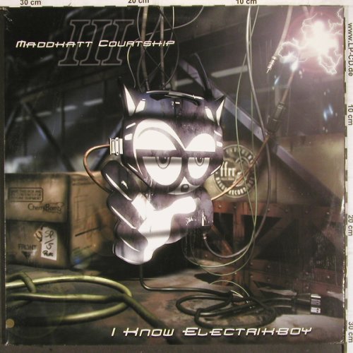 Maddkatt Courtship: I Know Electrikboy, 33rpm, ffrr (3984 29244-1), D, 1999 Typ: 4*12" Best.-Nr.: V63 Preis: 17,50 Euro